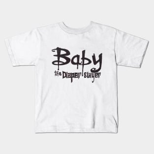 Baby the Diaper Slayer Kids T-Shirt